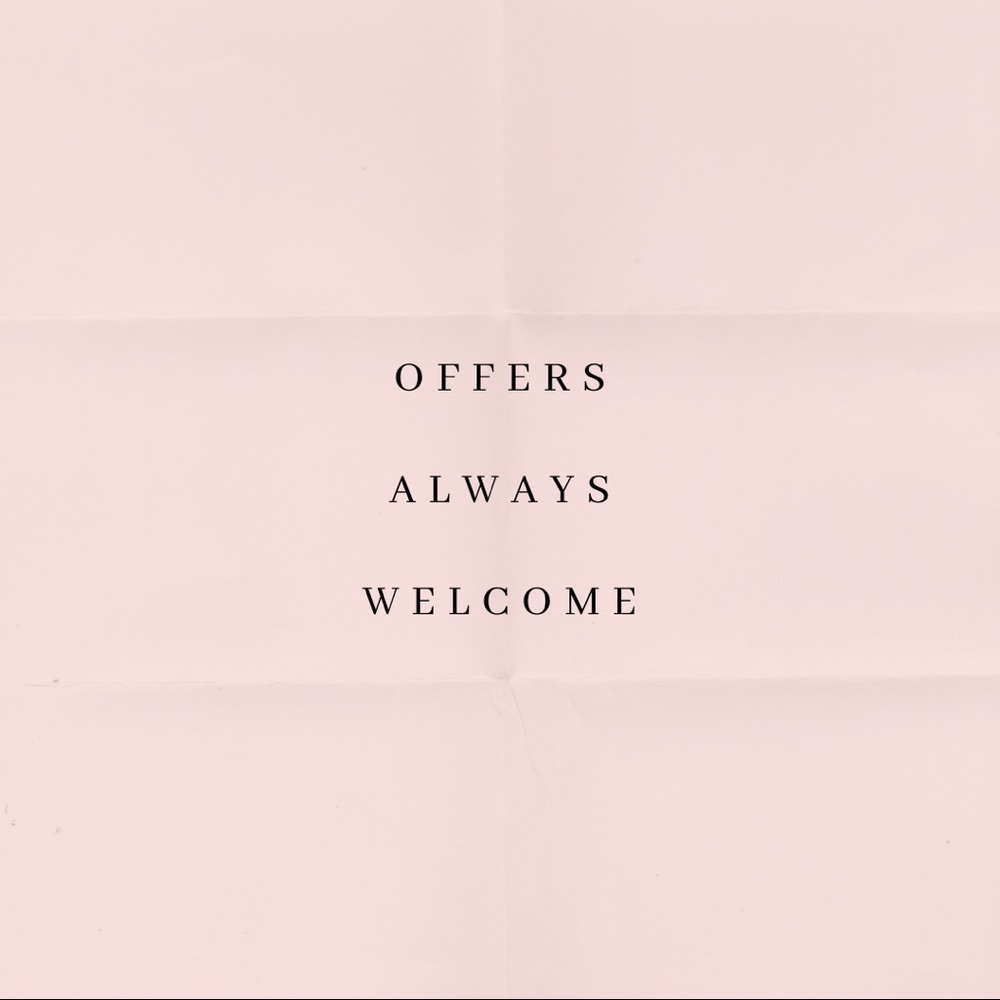 Offers Always Welcome!